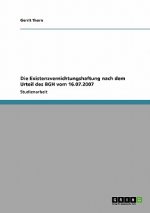 Die Existenzvernichtungshaftung nach dem Urteil des BGH vom 16.07.2007