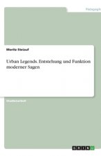 Urban Legends. Entstehung und Funktion moderner Sagen