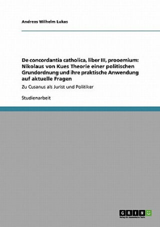 De concordantia catholica, liber III, prooemium