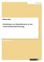 Ermittlung von Kapitalkosten in der Unternehmensbewertung