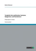 Vergleich der politischen Systeme Bulgariens und Rumaniens