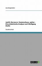 Zu Judith Hermanns Sommerhaus, spater. Eine didaktische Analyse nach Wolfgang Klafki