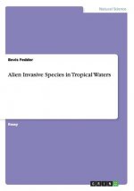 Alien Invasive Species in Tropical Waters