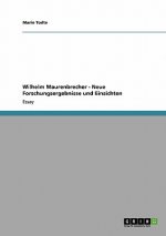 Wilhelm Maurenbrecher - Neue Forschungsergebnisse und Einsichten