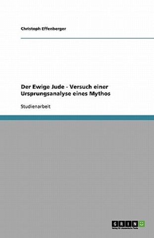 Ewige Jude - Versuch Einer Ursprungsanalyse Eines Mythos