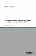 Interpretation Des 'Sumerlaten'-Liedes Von Walther Von Der Vogelweide