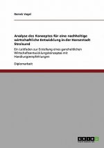 Analyse des Konzeptes fur eine nachhaltige wirtschaftliche Entwicklung in der Hansestadt Stralsund