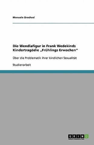 Wendlafigur in Frank Wedekinds Kindertragoedie 