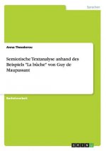 Semiotische Textanalyse anhand des Beispiels La buche von Guy de Maupassant