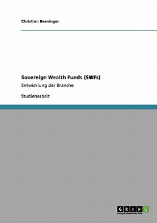 Sovereign Wealth Funds (SWFs)