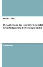 Die Aufteilung der Hausarbeit, verletzte Erwartungen und Beziehungsqualität