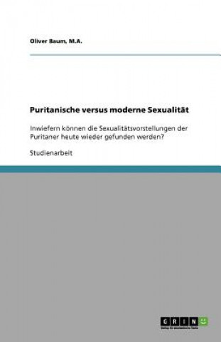 Puritanische versus moderne Sexualität