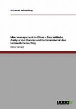 Ideenmanagement in China - Eine kritische Analyse von Chancen und Hemmnissen fur den Unternehmenserfolg
