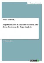 Migrantenkinder in zweiter Generation und deren Probleme der Zugehoerigkeit