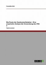 Praxis der Kaufpreisallokation. Eine empirische Analyse der Anwendung des IFRS 3