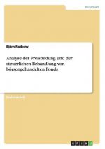 Analyse der Preisbildung und der steuerlichen Behandlung von boersengehandelten Fonds