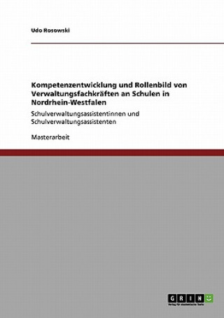 Kompetenzentwicklung und Rollenbild von Verwaltungsfachkraften an Schulen in Nordrhein-Westfalen