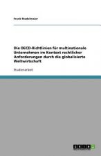 OECD-Richtlinien Fur Multinationale Unternehmen Im Kontext Rechtlicher Anforderungen Durch Die Globalisierte Weltwirtschaft