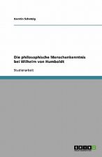 philosophische Menschenkenntnis bei Wilhelm von Humboldt