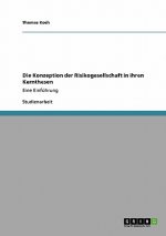 Konzeption der Risikogesellschaft in ihren Kernthesen