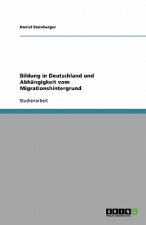 Bildung in Deutschland und Abhangigkeit vom Migrationshintergrund