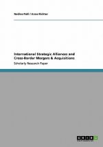International Strategic Alliances and Cross-Border Mergers & Acquisitions
