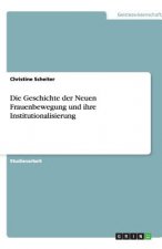 Geschichte Der Neuen Frauenbewegung Und Ihre Institutionalisierung