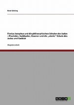 Flavius Josephus und die philosophischen Schulen der Juden - Pharisaer, Sadduzaer, Essener und die 