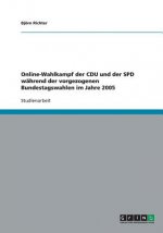 Online-Wahlkampf der CDU und der SPD wahrend der vorgezogenen Bundestagswahlen im Jahre 2005