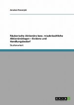 Rauberische Aktionare bzw. missbrauchliche Aktionarsklagen - Evidenz und Handlungsbedarf