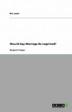 Should Gay Marriage Be Legalized?