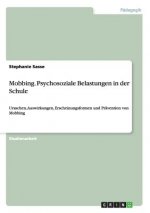 Mobbing. Psychosoziale Belastungen in der Schule