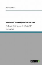 Neutralitat und Kriegseintritt der USA