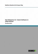 Enterprise 2.0 - Social Software in Unternehmen