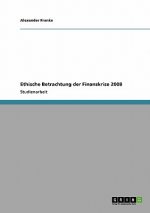 Ethische Betrachtung der Finanzkrise 2008