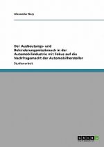 Ausbeutungs- und Behinderungsmissbrauch in der Automobilindustrie mit Fokus auf die Nachfragemacht der Automobilhersteller