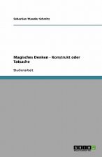 Magisches Denken - Konstrukt oder Tatsache