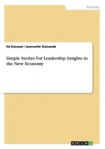 Simple Stories For Leadership Insights in the New Economy