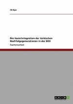 Sozialintegration der turkischen Nachfolgegenerationen in der BRD