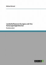 Landschaftszonen Europas und ihre Nutzungsmoeglichkeiten