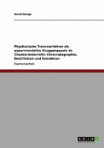 Physikalische Trennverfahren als experimentelles Gruppenpuzzle im Chemie-Unterricht