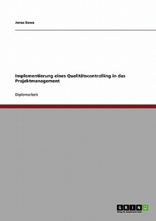 Implementierung eines Qualitatscontrolling in das Projektmanagement