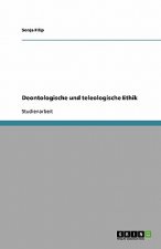Deontologische Und Teleologische Ethik