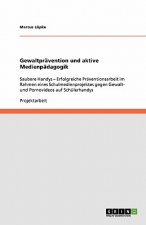 Gewaltprävention und aktive Medienpädagogik