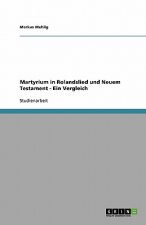 Martyrium in Rolandslied und Neuem Testament - Ein Vergleich