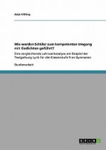 Wie werden Schuler zum kompetenten Umgang mit Gedichten gefuhrt?