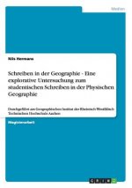 Schreiben in der Geographie - Eine explorative Untersuchung zum studentischen Schreiben in der Physischen Geographie