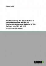 Entwicklung des Naturschutzes in Schleswig-Holstein anhand der Quellenauswertung der Zeitschrift Die Heimat von 1891 bis 1949