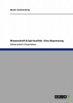 Wissenschaft & Spiritualitat - Eine Abgrenzung