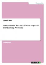 Internationale Seekreuzfahrten. Angebote, Entwicklung, Probleme